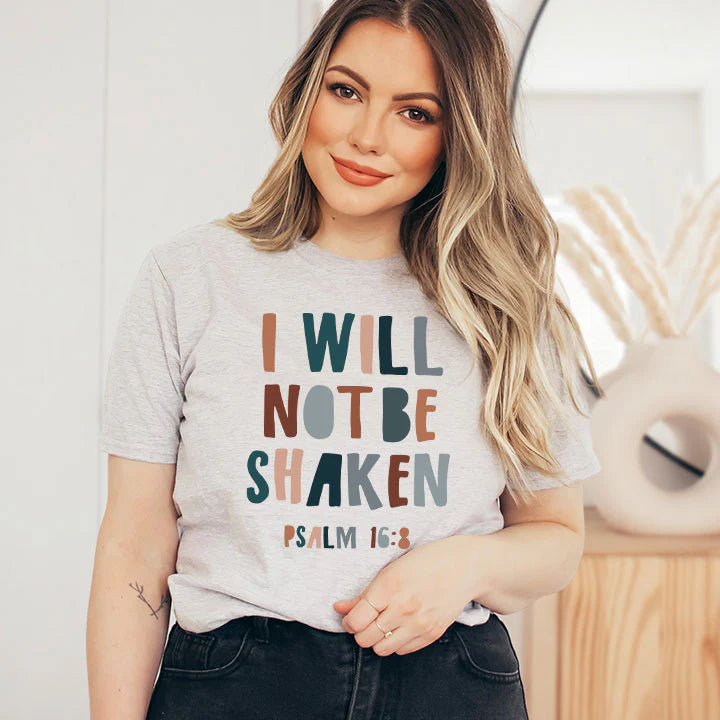 I Will Not Be Shaken Tee