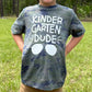 Kindergarten Dude Tee