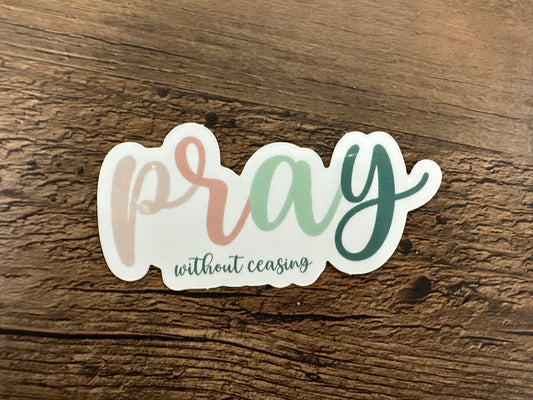 Pray Without Ceasing Sticker