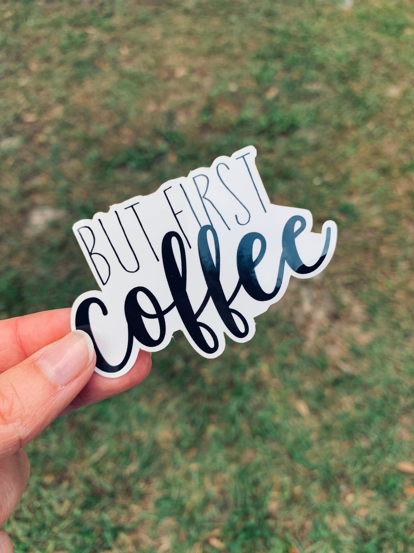 But First Coffee Sticker